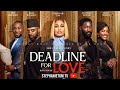 DEADLINE FOR LOVE FULL MOVIE STEPHANIE TUM KALU IKEAGWU TAYE ARIMORO ANTHONY WOODE RUTH NKWETI
