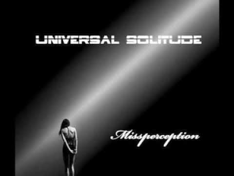 Universal Solitude  - Missperception