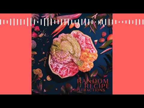 Random Recipe - MMXVIII [featuring Giselle Numba One, Heartstreets & Tali Taliwah] (stream)