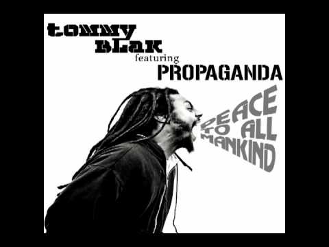 Tommy Blak feat Propaganda   Peace To All Mankind