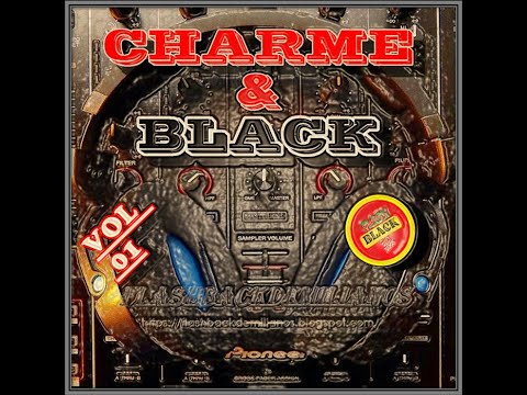 CHARME & BLACK VOL 01(httpswww.toquemusical.click)