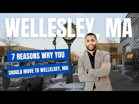 Why You Should Move To Wellesley, MA