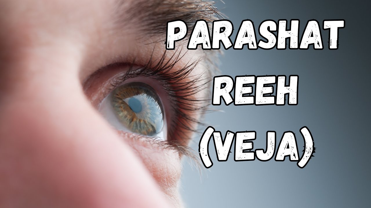Parashat Reeh