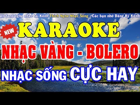[KARAOKE] Liên Khúc Nhạc Vàng - Bolero - Sến Karaoke Hay Nhất - Nhạc Sống Karaoke