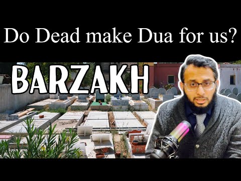 Do dead make dua for us in Barzakh?