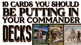 10 Cards You Should Be Putting In Your Commander Decks | Episode 29