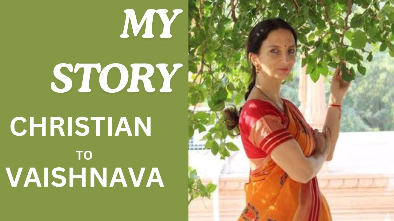 I LEFT CHRISTIANITY TO BECOME A HINDU VAISHNAVI