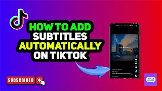 How To Add Subtitles Automatically On TikTok 2025