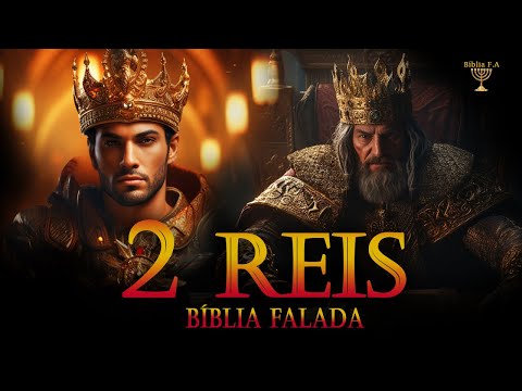 Livro de 2 Reis o poder a profecias e a redenção, toda história na bíblia falada