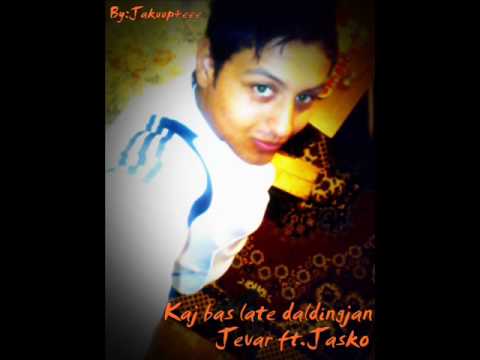 Jevat star ft.jasko star-kaj bas late daldingan