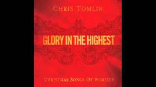 Chris Tomlin - Angels We Have Heard on High