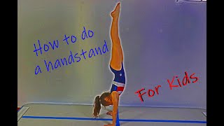 How to Do a Handstand for Kids: Step-by-Step Guide