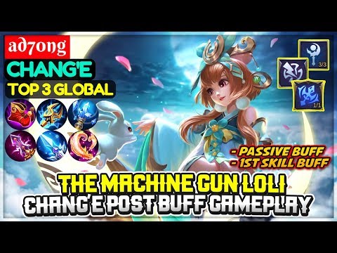 THE MACHINE GUN LOLI, Post Buff Chang'e Gameplay [ Top 3 Global Chang'e ] ad70ng - Mobile Legends Video