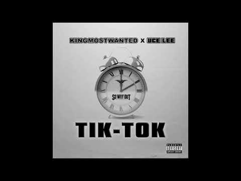 KINGMOSTWANTED x Uce Lee - Tik Tok