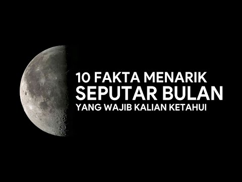 10 FAKTA MENARIK tentang BULAN yang Wajib Kalian Ketahui
