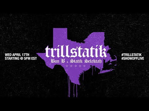TRILLSTATIK (the live making of Bub B & Statik Selektah album)