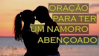 Oração Para Ter Um Namoro Abençoado Por Deus | Falando com Deus - Pastor Ronildo Gonçalves