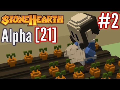 Stonehearth Alpha [21] | Part 2 |Cooked Food!! | Stonehearth Gameplay