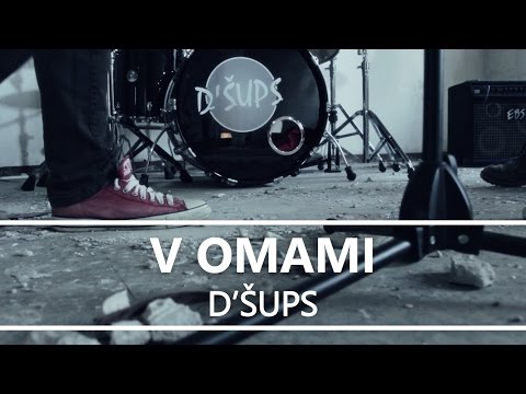 D'ŠUPS - V omami (Official video)