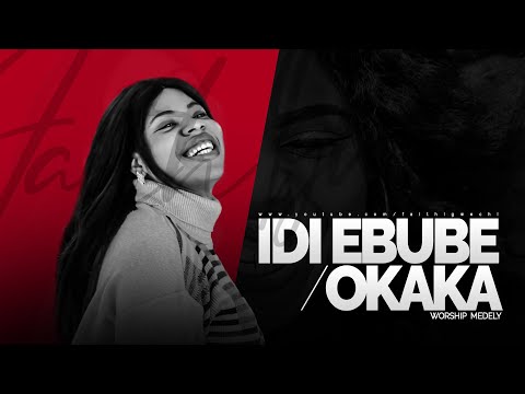 IDI EBUBE/OKAKA(Chioma Jesus) WORSHIP MEDLEY - Faith Captain