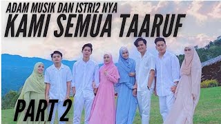 Download lagu ADAM MUSIK & ISTRI “KAMI SEMUA TAARUF” mp3 Download lagu ADAM MUSIK & ISTRI “KAMI SEMUA TAARUF” mp3