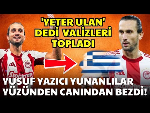 Yusuf Yazıcı Yunanistan'da Canından Bezdi! 'YETER ULAN' Dedi ve Valizleri Topladı