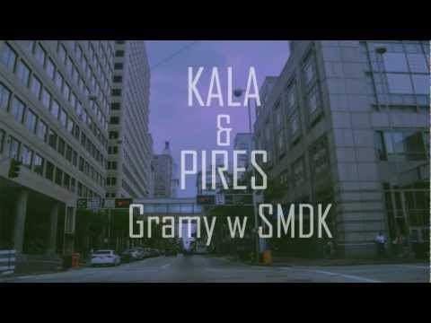 Kala&Pires - Gramy w SMDK