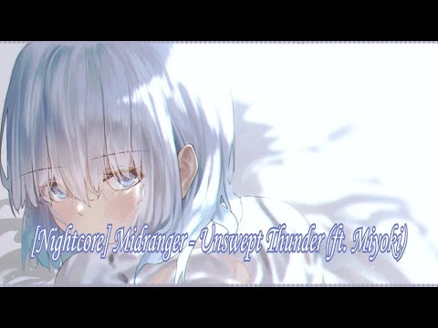 [Nightcore] Midranger - Unswept Thunder (ft. Miyoki) (Lyrics)