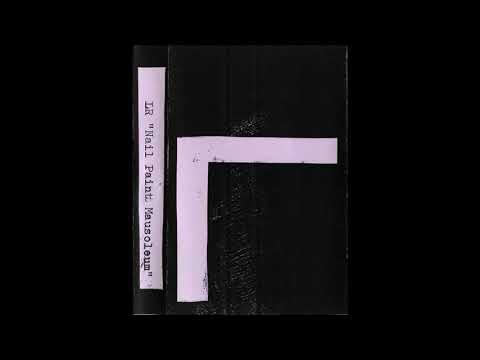 LR (Loke Rahbek) - Nail Paint Mausoleum (Noise - Full Album)