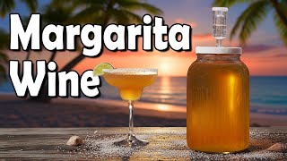 How We Made Margarita Wine At Home