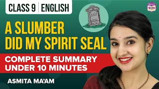 Complete A Slumber Did My Spirit Seal Class 9 English Summary Under 10 Mins | CBSE Class 9 Exam 2023