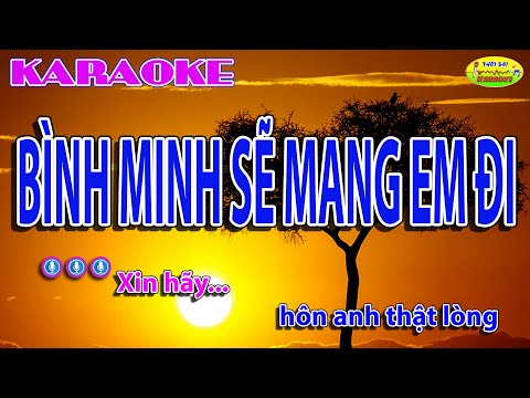 KARAOKE Bình Minh Sẽ Mang Em Đi || Tone Nam || Beat chuẩn dễ hát