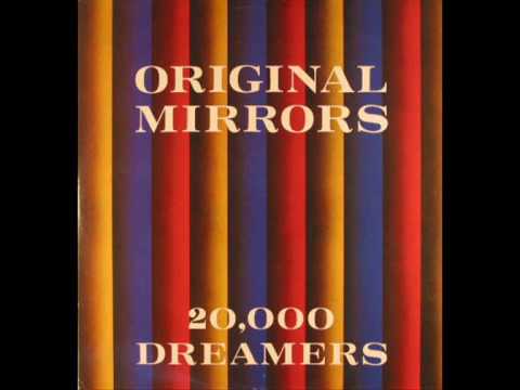 Original Mirrors - 20,000 Dreamers (12