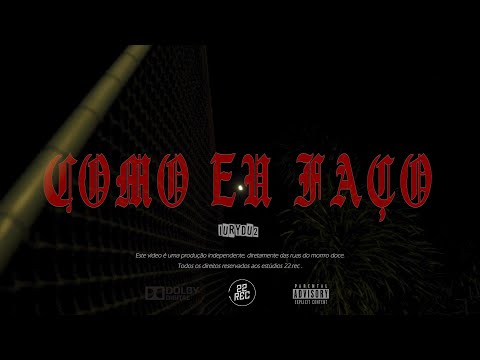 IuryDu2 - Como Eu Faço (Oficial Vídeo)