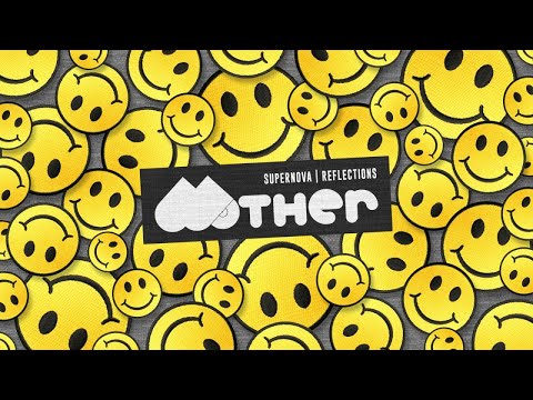 MOTHER071: Supernova - Reflections