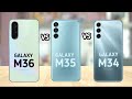 Samsung Galaxy M36 Vs Samsung Galaxy M35 Vs Samsung Galaxy M34