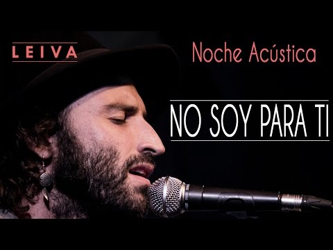 Leiva | No soy para ti (acústico)