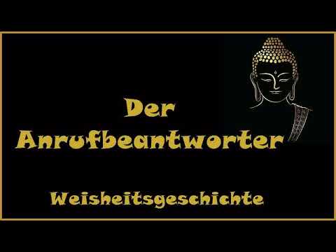 Zur Inspiration: Der Anrufbeantworter - Weisheitsgeschichte