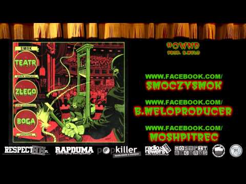 13 - SMOK (Teatr Złego Boga) - #OWND (prod. B.Melo)