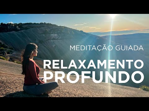 Meditação Guiada para RELAXAMENTO PROFUNDO