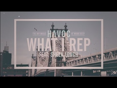 Havoc - What I Rep Feat. Sheek Louch (Explicit)