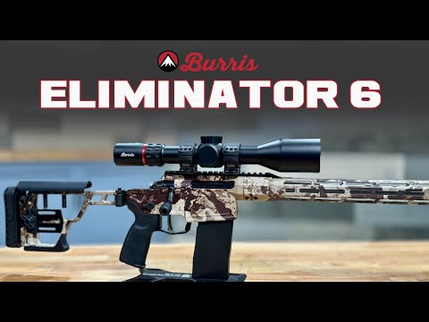 NEW Burris Eliminator 6 - A Revolutionary Rifle Scope