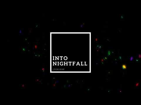 Lyon Kise - Into Nightfall