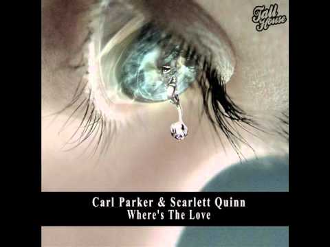 Carl Parker & Scarlett Quinn Where's The Love Video