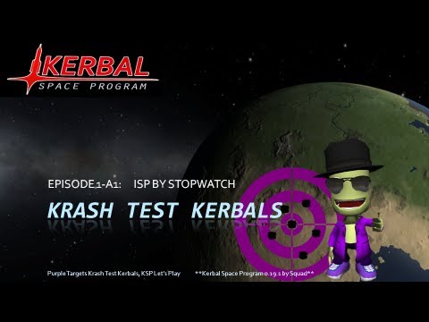 Krash Test Kerbals, Episode 1-A1: ISP by Stopwatch - Kerbal Space Program Tutorial