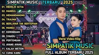 Download lagu MEMILIH SETIA - Irwan Krisdiyanto Ft Tiara Amora - MEMANDANGMU - SIMPATIK MUSIC FULL ALBUM 2025 mp3
