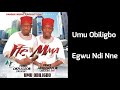 Umu Obiligbo - Egwu Ndi Nne (Audio)