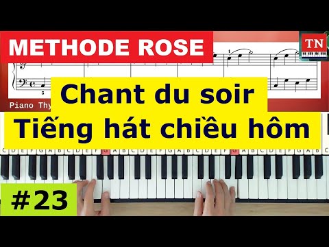 [ Methode Rose ] Chant du soir | Tiếng hát chiều hôm | Piano Tutorial