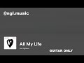 All my life - Foo Fighters  GUITAR ONLY