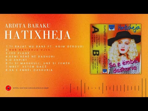 Ardita Baraku (Hatixheja) - Kur Hatixhja vjen - 1996